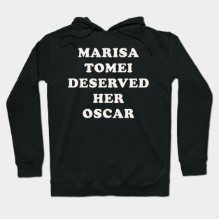 Marisa Tomei deserved her Oscar Hoodie